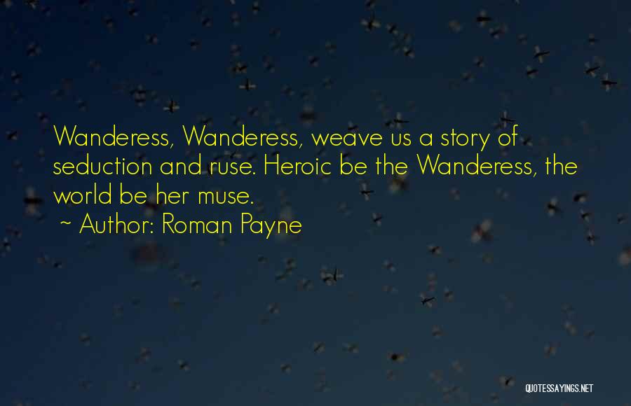 The Best Muse Quotes By Roman Payne