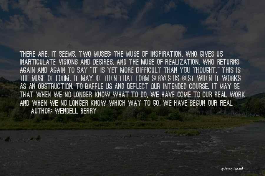 The Best Muse Quotes By Wendell Berry