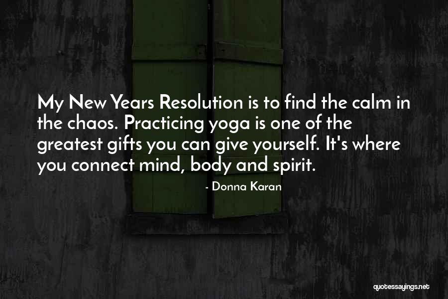 The Best New Years Resolution Quotes By Donna Karan The Best New Years Resolution Quotes By Donna Karan