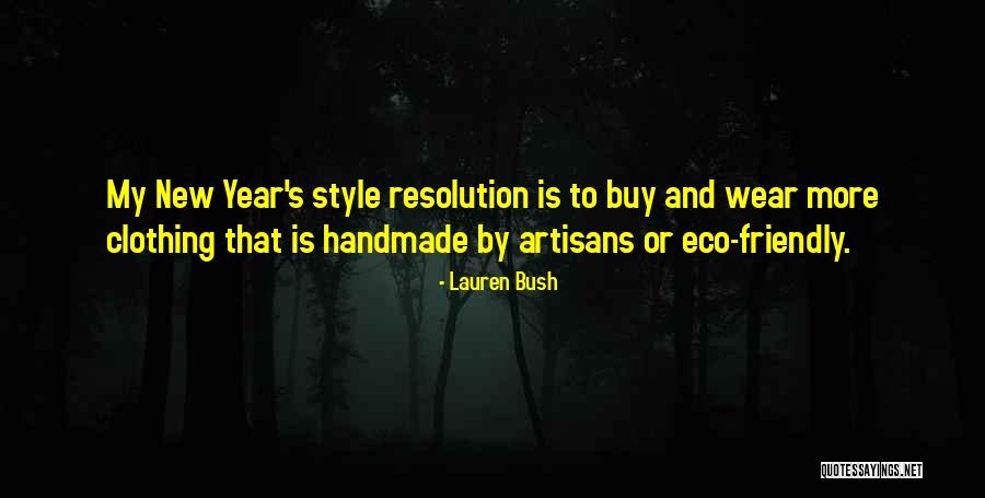 The Best New Years Resolution Quotes By Lauren Bush The Best New Years Resolution Quotes By Lauren Bush