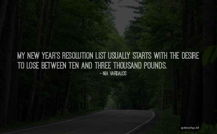 The Best New Years Resolution Quotes By Nia Vardalos The Best New Years Resolution Quotes By Nia Vardalos