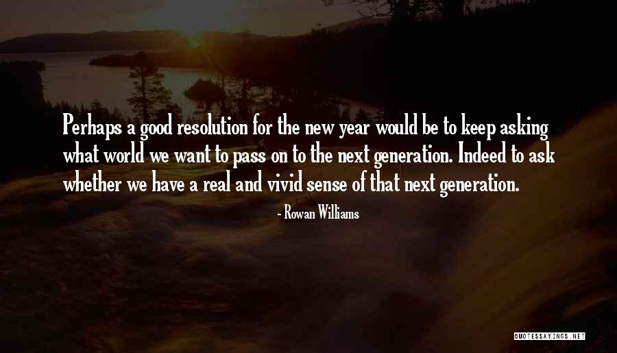 The Best New Years Resolution Quotes By Rowan Williams The Best New Years Resolution Quotes By Rowan Williams