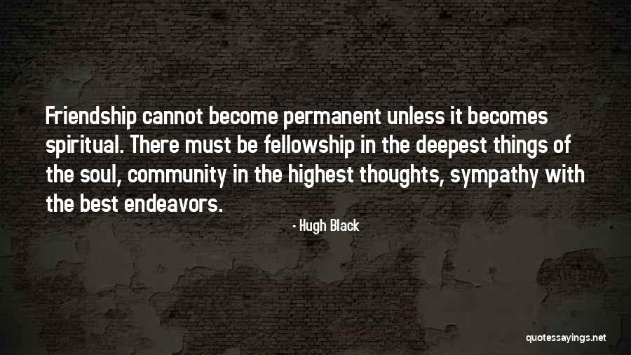 The Best Of Friendship Quotes By Hugh Black