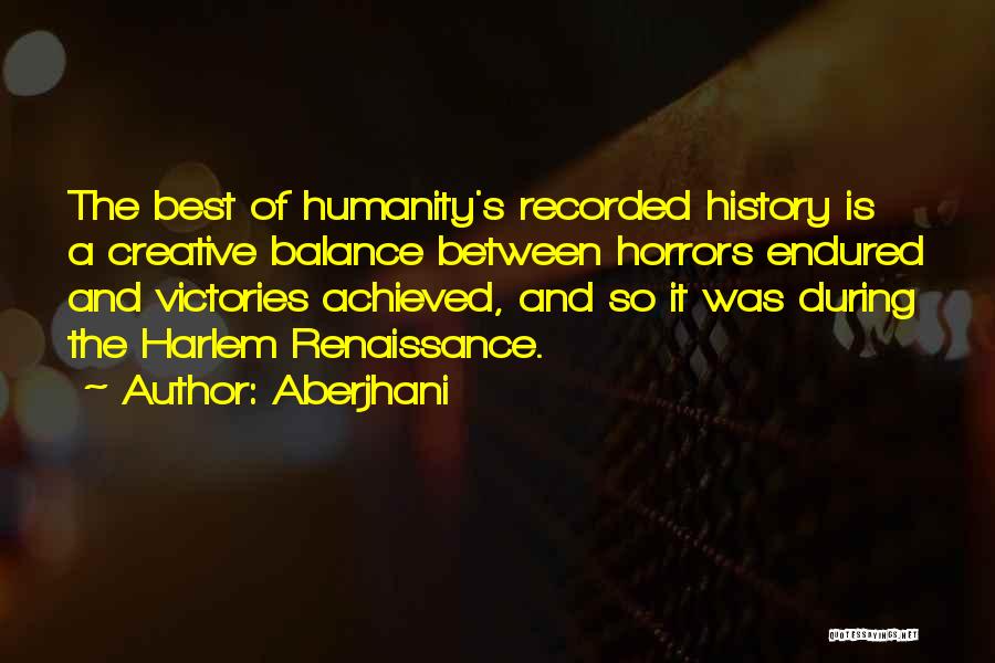 The Best Of Humanity Quotes By Aberjhani