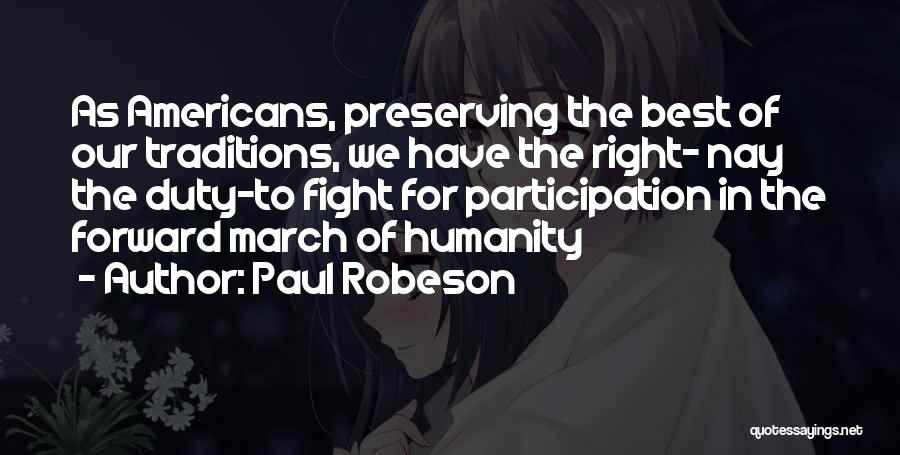 The Best Of Humanity Quotes By Paul Robeson