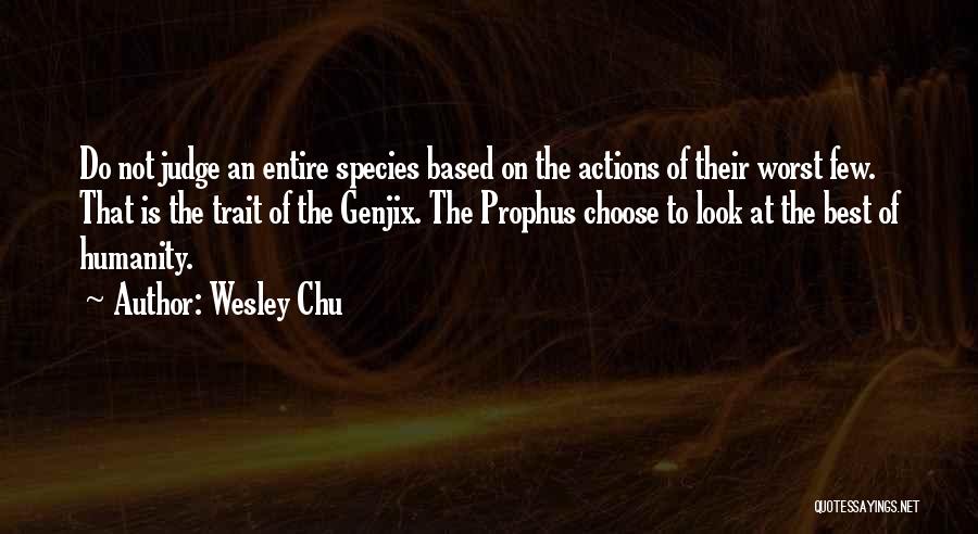 The Best Of Humanity Quotes By Wesley Chu