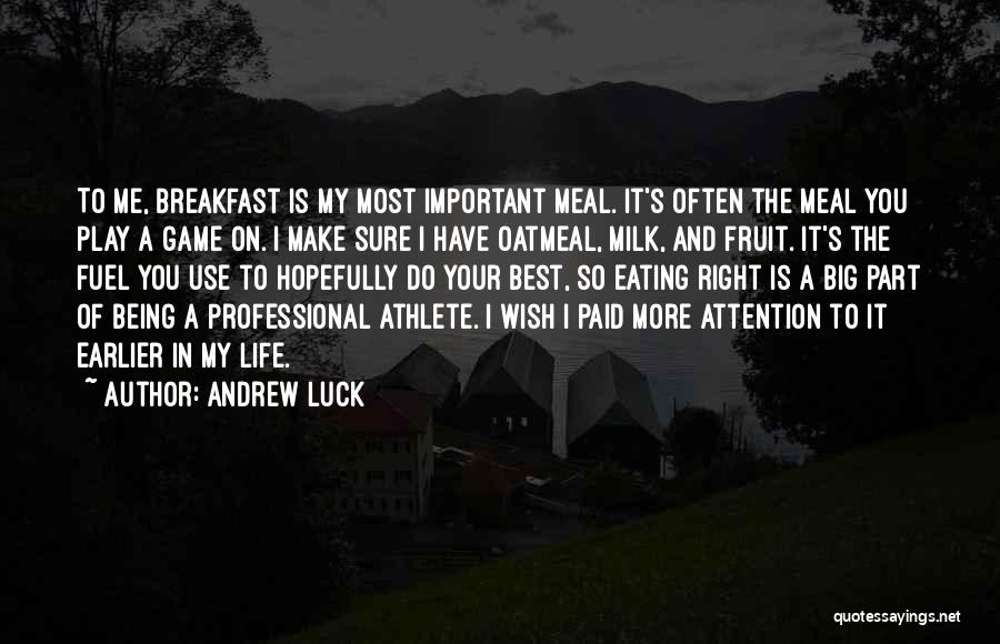 The Best Of Luck Quotes By Andrew Luck
