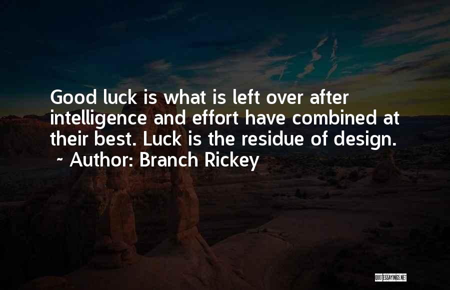 The Best Of Luck Quotes By Branch Rickey