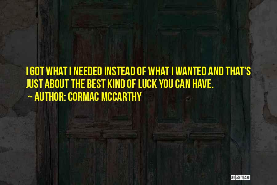 The Best Of Luck Quotes By Cormac McCarthy