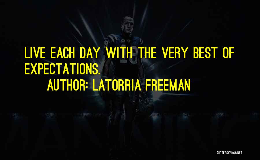 The Best Of Motivational Quotes By Latorria Freeman