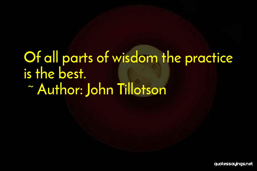 The Best Of Wisdom Quotes By John Tillotson