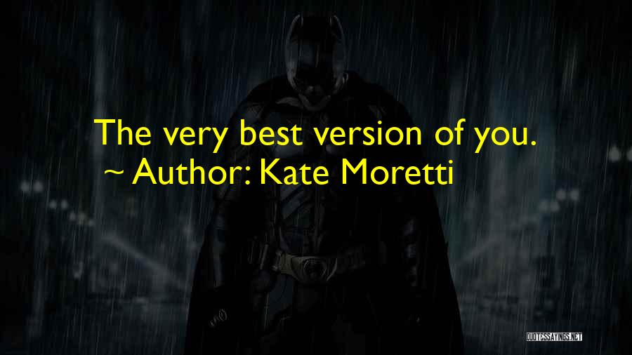 The Best Of You Quotes By Kate Moretti