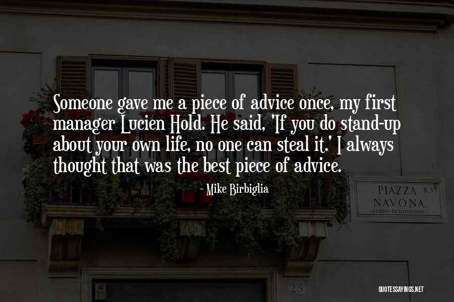 The Best One Piece Quotes By Mike Birbiglia The Best One Piece Quotes By Mike Birbiglia