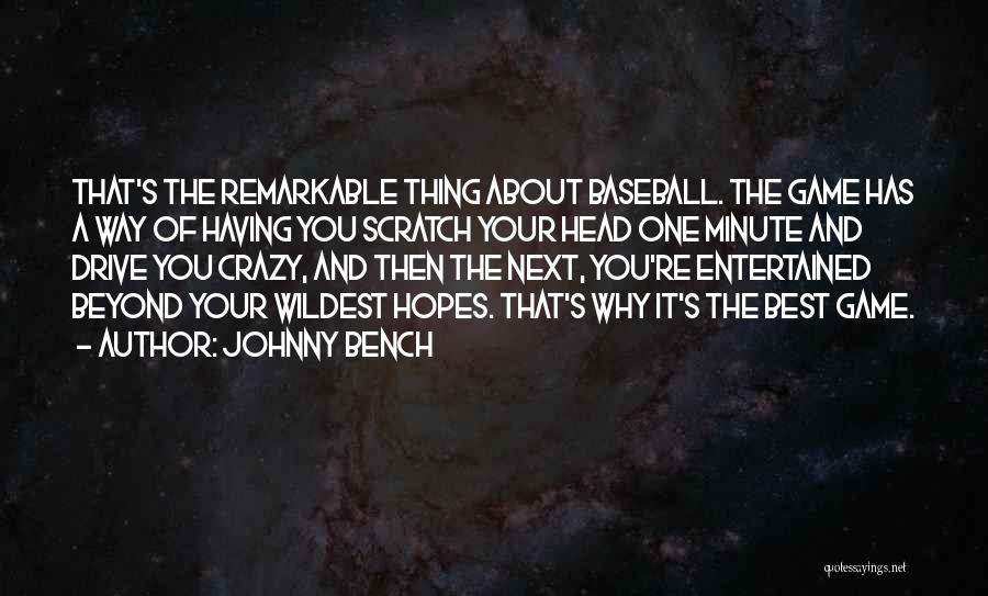 The Best One Quotes By Johnny Bench