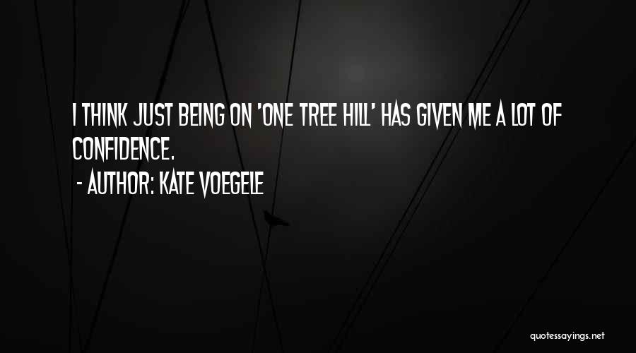 The Best One Tree Hill Quotes By Kate Voegele