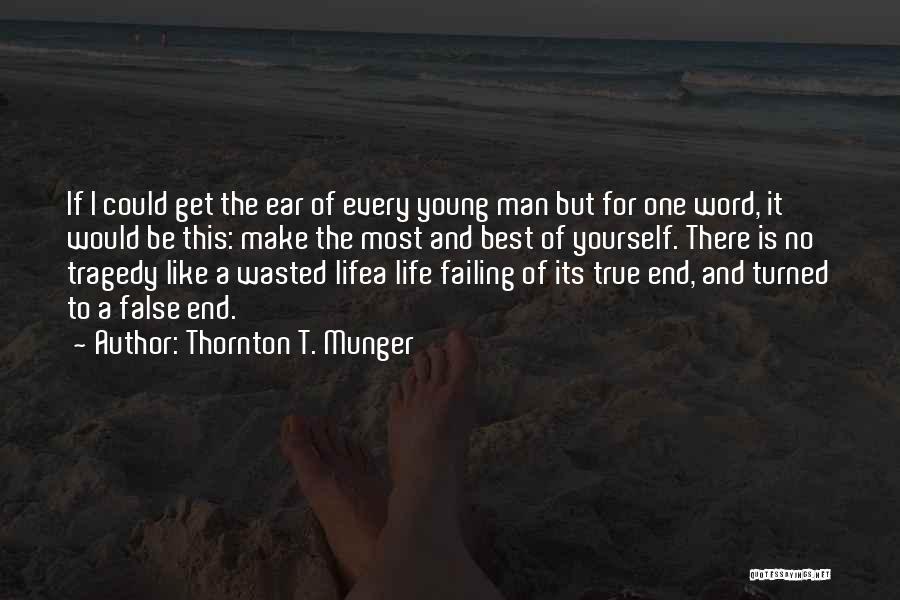 The Best One Word Quotes By Thornton T. Munger