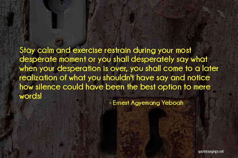 The Best Option Quotes By Ernest Agyemang Yeboah The Best Option Quotes By Ernest Agyemang Yeboah
