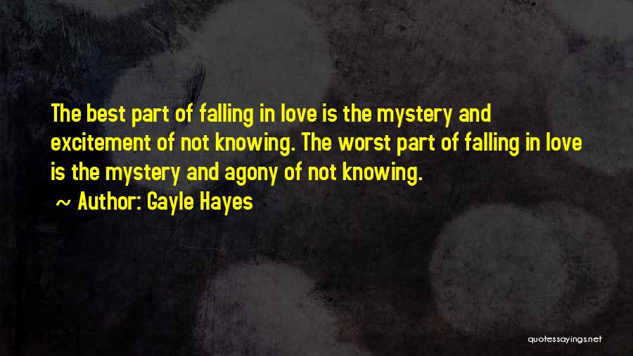 The Best Part Of Falling In Love Quotes By Gayle Hayes