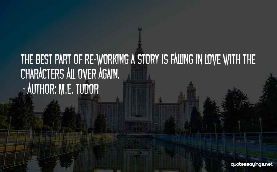 The Best Part Of Falling In Love Quotes By M.E. Tudor