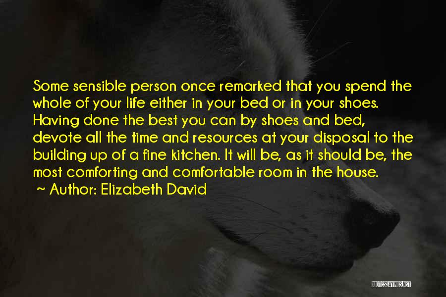 The Best Person In Your Life Quotes By Elizabeth David