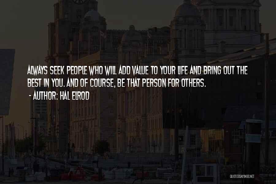 The Best Person In Your Life Quotes By Hal Elrod