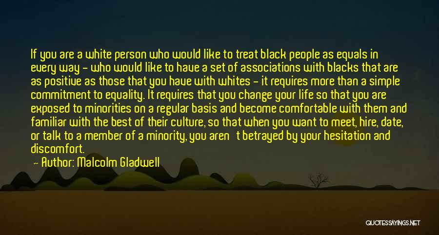 The Best Person In Your Life Quotes By Malcolm Gladwell