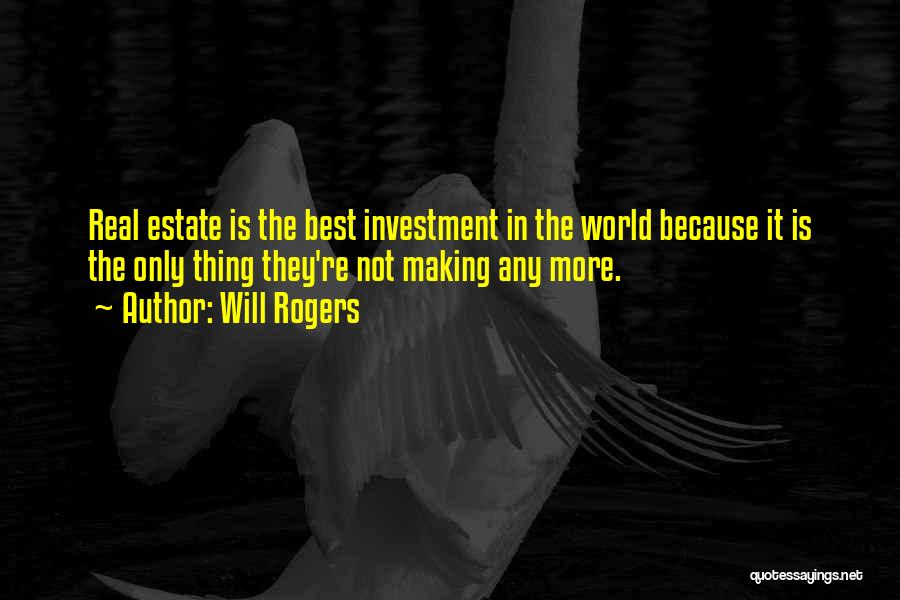 The Best Real Estate Quotes By Will Rogers
