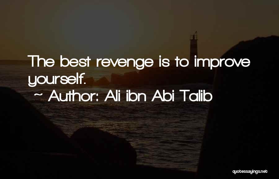 The Best Revenge Quotes By Ali Ibn Abi Talib