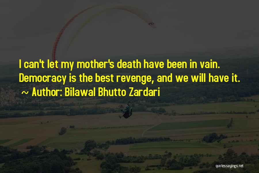 The Best Revenge Quotes By Bilawal Bhutto Zardari