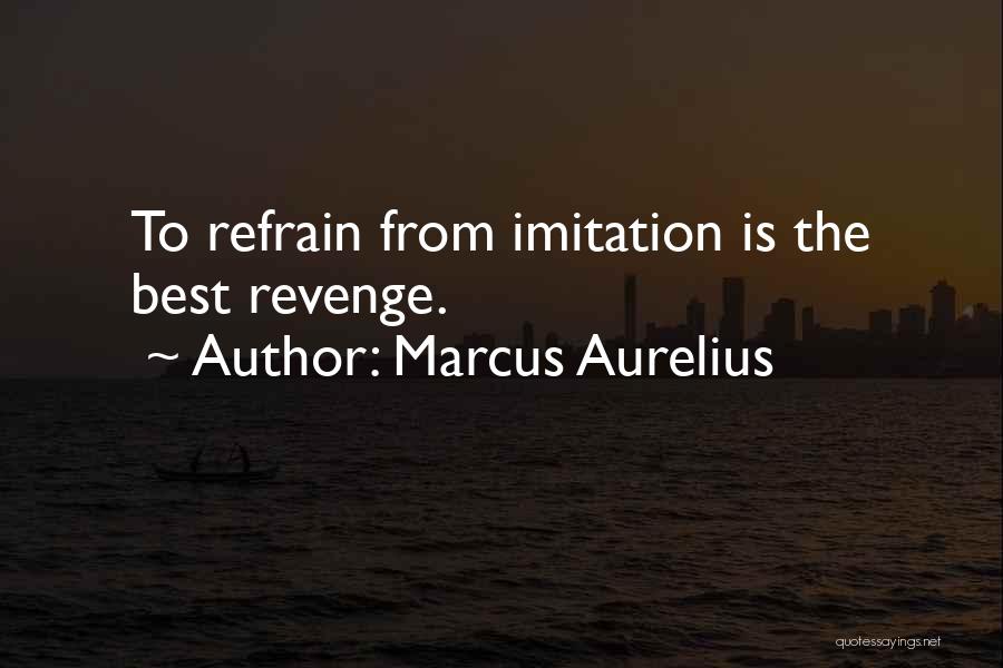 The Best Revenge Quotes By Marcus Aurelius