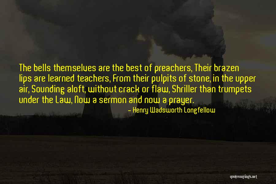 The Best Sermon Quotes By Henry Wadsworth Longfellow The Best Sermon Quotes By Henry Wadsworth Longfellow