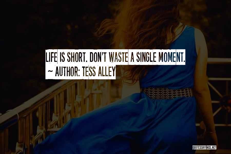 The Best Short Motivational Quotes By Tess Alley