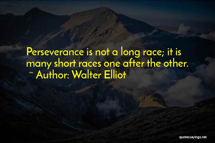 The Best Short Motivational Quotes By Walter Elliot