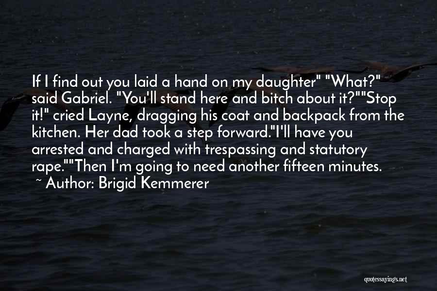 The Best Step Dad Quotes By Brigid Kemmerer