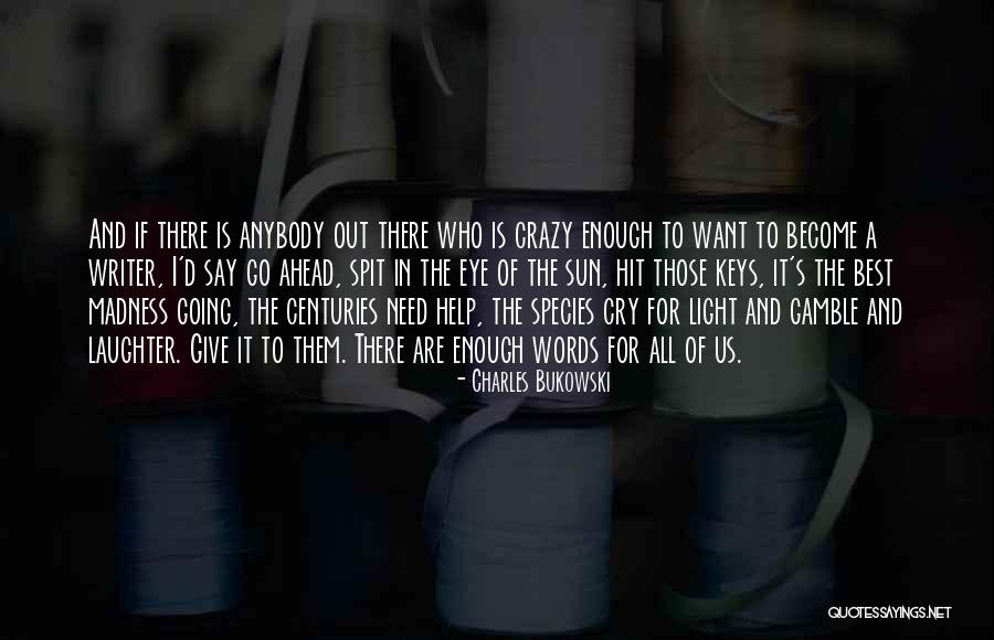 The Best Sun Quotes By Charles Bukowski The Best Sun Quotes By Charles Bukowski