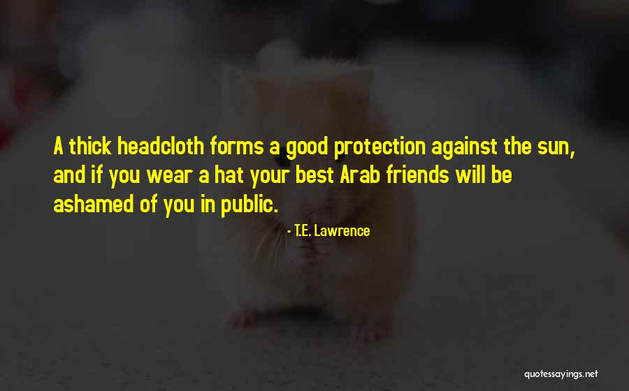 The Best Sun Quotes By T.E. Lawrence The Best Sun Quotes By T.E. Lawrence