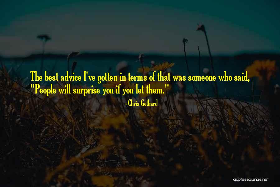 The Best Surprise Quotes By Chris Gethard The Best Surprise Quotes By Chris Gethard