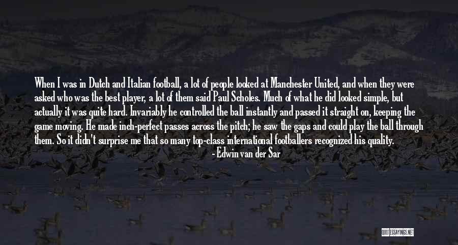 The Best Surprise Quotes By Edwin Van Der Sar The Best Surprise Quotes By Edwin Van Der Sar