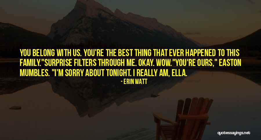 The Best Surprise Quotes By Erin Watt The Best Surprise Quotes By Erin Watt