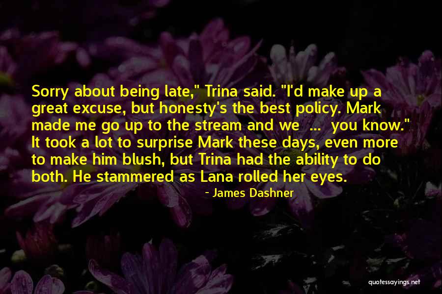 The Best Surprise Quotes By James Dashner The Best Surprise Quotes By James Dashner