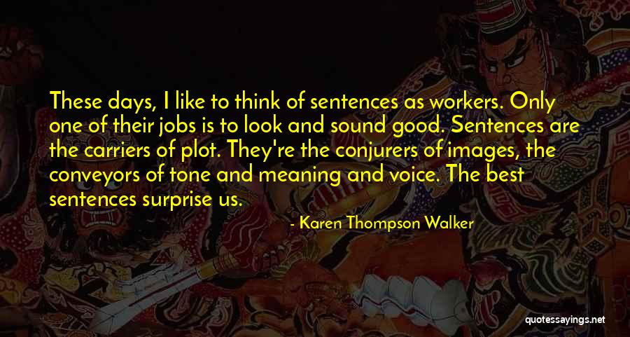 The Best Surprise Quotes By Karen Thompson Walker The Best Surprise Quotes By Karen Thompson Walker