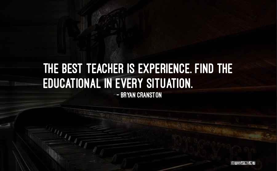 The Best Teacher Quotes By Bryan Cranston The Best Teacher Quotes By Bryan Cranston