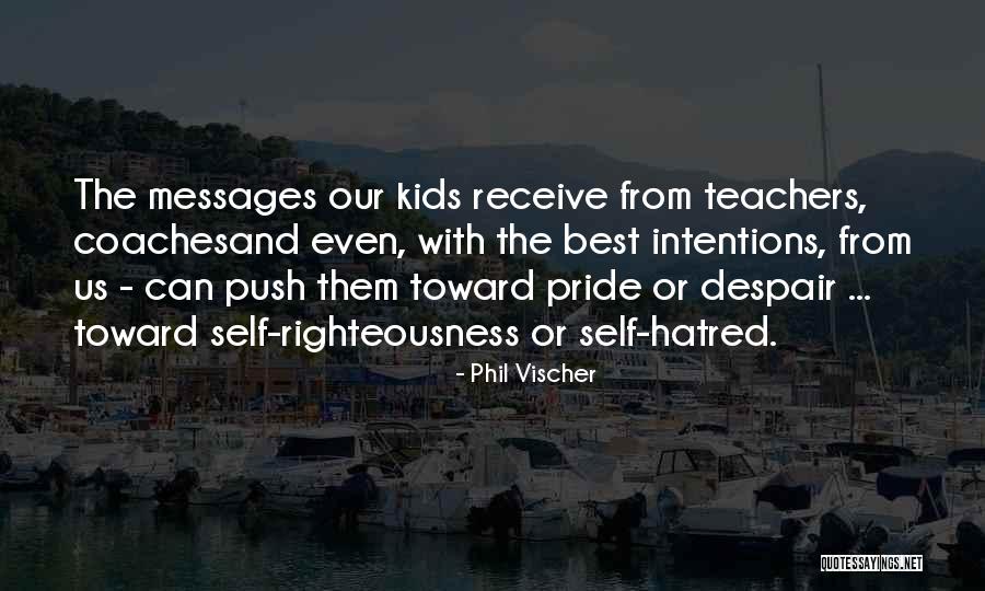 The Best Teacher Quotes By Phil Vischer The Best Teacher Quotes By Phil Vischer