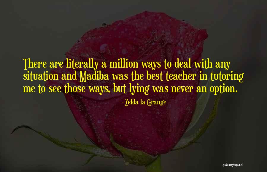 The Best Teacher Quotes By Zelda La Grange The Best Teacher Quotes By Zelda La Grange
