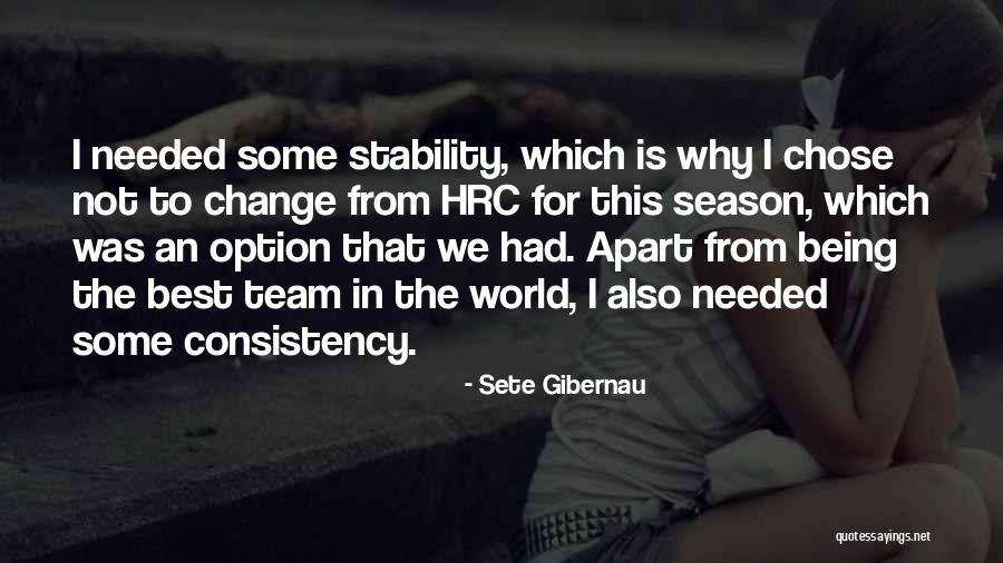The Best Team Quotes By Sete Gibernau The Best Team Quotes By Sete Gibernau
