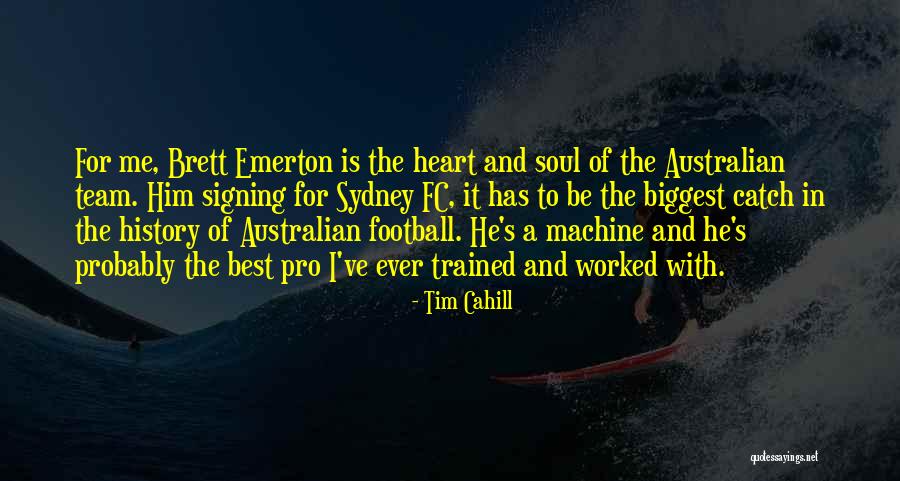 The Best Team Quotes By Tim Cahill The Best Team Quotes By Tim Cahill