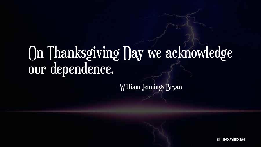 The Best Thanksgiving Day Quotes By William Jennings Bryan