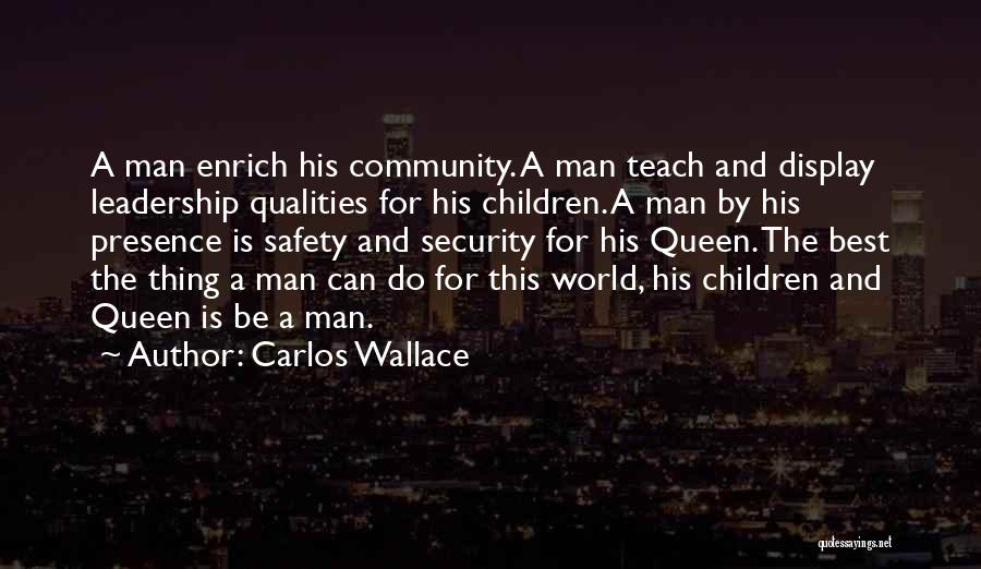 The Best Thing A Man Can Do Quotes By Carlos Wallace