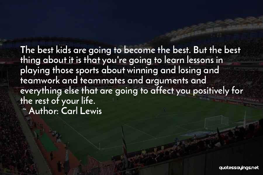The Best Thing About Life Quotes By Carl Lewis