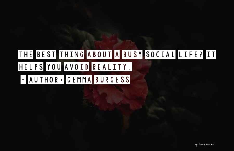 The Best Thing About Life Quotes By Gemma Burgess